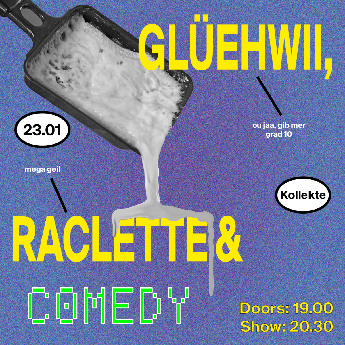 Glüehwii, Raclette & Comedy
